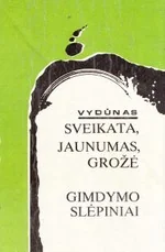 Sveikata, jaunumas, grožė. Gimdymo slėpiniai