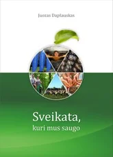 Sveikata, kuri mus saugo — naturalioji-ir-alternatyvi-medicina