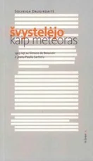 Švystelėjo kaip meteoras: 1965-ieji su Simone de Beauvoir ir Jeanu Pauliu Sartre'u