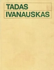 Tadas Ivanauskas: gyvenimas ir veikla — lietuviu-biografijos-ir-autobiografijos