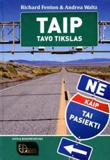 Taip! Tavo tikslas. Ne! Kaip tai pasiekti
