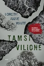 TAMSI VILIONĖ. Kai žudikas grįžta baigti to, ką pradėjo...