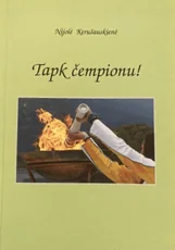 Tapk čempionu! — psichologija