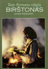 Tarp Nemuno vingių Birštonas — fotografija
