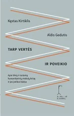 Tarp vertės ir poveikio: apie tariamą humanitarinių mokslų krizę ir jos įveikos būdus