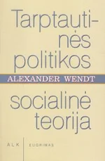 Tarptautinės politikos socialinė teorija — politika