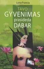 Tavo gyvenimas prasideda dabar — asmenybes-tobulinimas