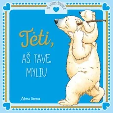 Tėti, aš tave myliu — knygeles-kietais-lapais