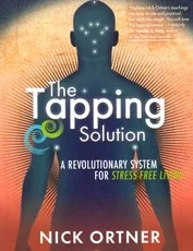 The Tapping Solution. A Revolutionary System for Stress-Free Living — asmenybes-tobulinimas