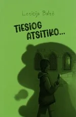 Tiesiog atsitiko... — grozine-literatura-jaunimui