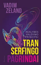 Transerfingo pagrindai. Realybės valdymo principai