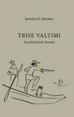 Trise valtimi (neskaitant šuns) (2018)