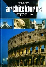 Trumpa architektūros istorija — architektura