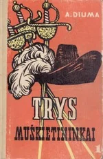 Trys muškietininkai (I, II tomai)