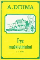 Trys muškietininkai I-II tomai