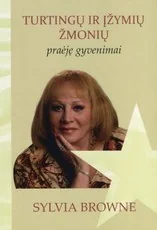 Turtingų ir įžymių žmonių praėję gyvenimai