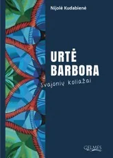 Urtė Barbora. Svajonių koliažai — lietuviu-proza