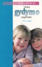 Vaikų gydymo pagrindai. Tėvų knyga — literatura-tevams