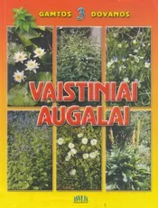 Vaistiniai augalai. Gamtos dovanos III — gamtos-zinynai