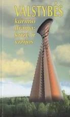 Valstybės kūrimo drama: krizė ir vizijos
