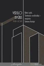 Verslo amžius 1918–2018. Katės šuolis. Šimtmečio verslininkai – naujosios Lietuvos kūrėjai