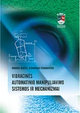 Vibracinės automatinio manipuliavimo sistemos ir mechanizmai