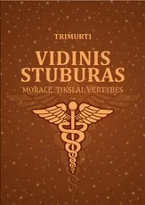 VIDINIS STUBURAS. Moralė. Tikslai. Vertybės