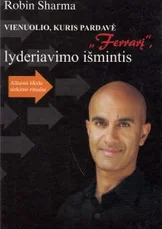 Vienuolio, kuris pardavė „Ferrarį“, lyderiavimo išmintis (kieti viršeliai)