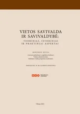 Vietos savivalda ir savivaldybė: teoriniai, istoriniai ir praktiniai aspektai