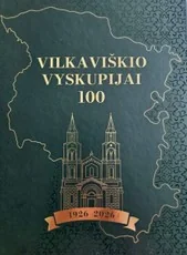 Vilkaviškio vyskupijai – 100 (1926–2026) — istorija