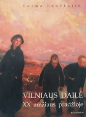 Vilniaus dailė XX amžiaus pradžioje — menas