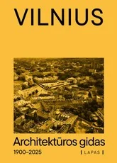 Vilnius, 1900–2025. Architektūros gidas