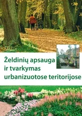 Želdinių apsauga ir tvarkymas urbanizuotose teritorijose — ekologija-aplinkosauga