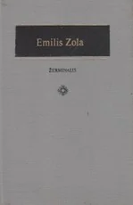 Žerminalis. Emilis Zola