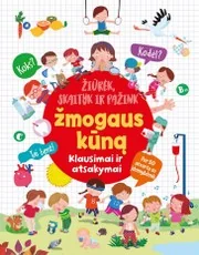 Žiūrėk, skaityk ir pažink žmogaus kūną. Klausimai ir atsakymai. Per 50 atvartų su įdomybėmis — knygeles-kietais-lapais