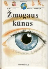 Žmogaus kūnas (Mažųjų enciklopedija) — enciklopedijos-zinynai-vaikams