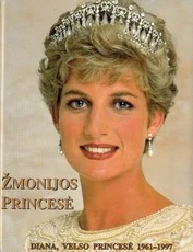 Žmonijos princesė. Diana, Velso princesė 1961-1997 — biografijos