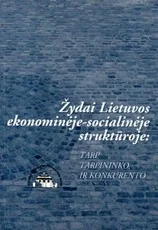 Žydai Lietuvos ekonominėje-socialinėje struktūroje — istorija