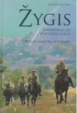 Žygis žemaitukais iki Juodosios jūros: 2000 kilometrų istorijos (su DVD)